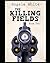 The Killing Fields (Alexa's Travels)