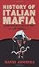 History of Italian Mafia by David Anversa