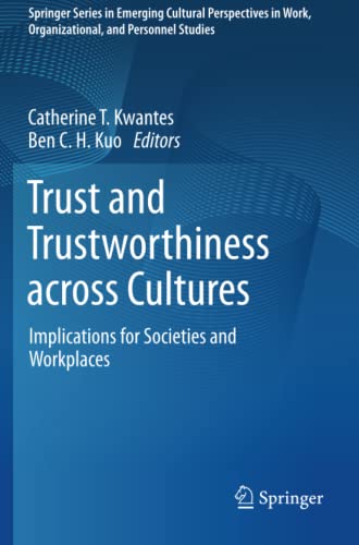 Trust and Trustworthiness across Cultures: Implications for Societies and Workplaces (Springer Series in Emerging Cultural Perspectives in Work, Organizational, and Personnel Studies)