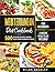 Mediterranean Diet Cookbook for Beginners: 500 Quick and Easy Mouth-watering Recipes that Busy and Novice Can Cook, 2 Weeks Meal Plan Included