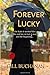 Forever Lucky: For Katie it seemed like the end but, in fact, it was just the beginning...