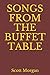 SONGS FROM THE BUFFET TABLE