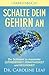 Schalte dein Gehirn an - Arbeitsbuch