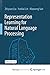 Representation Learning for Natural Language Processing