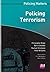 Policing Terrorism (Policing Matters Series Book 1542)