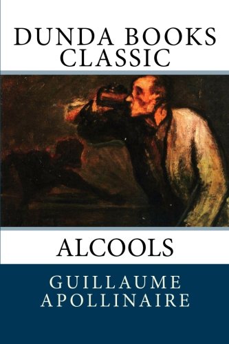 Alcools: Dunda Books Classic