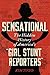 Sensational: The Hidden History of America's “Girl Stunt Reporters”