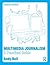 Multimedia Journalism: A Practical Guide