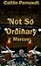 Not So Ordinary: Marcus