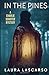 In the Pines (A Charlie Schiffer Mystery)