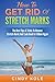 Weight Loss: How To Get Rid Of Stretch Marks: The Best Tips & Tricks To Remove Stretch Marks And Look Good In A Bikini Again