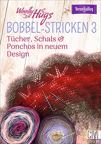Woolly Hugs BOBBEL-Stricken 3: Tücher, Schals & Co. in neuem Design (Perfect Paperback)