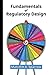 Fundamentals of Regulatory Design