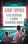 Si nos enseñaran ...