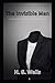 The Invisible Man by H .G. Wells (Illustrated Edition)