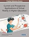 Current and Prospective Applications of Virtual Reality in Higher Education