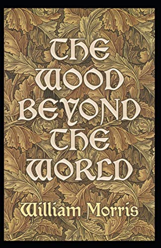 The Wood Beyond the World Illustrated by