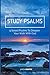 Study Psalms: 9 Select Psalms To Deepen Your Walk With God (Study and Obey)