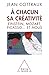 À chacun sa créativité: Einstein, Mozart, Picasso… et nous (PSYCHOLOGIE) (French Edition)