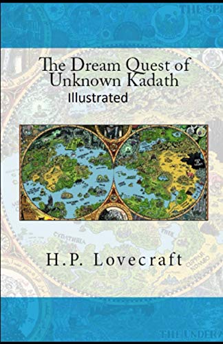 The Dream-Quest of Unknown Kadath Illustrated