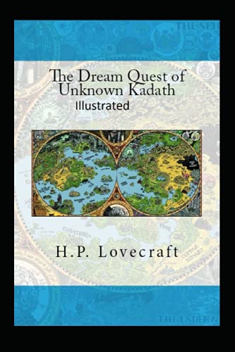 The Dream-Quest of Unknown Kadath Illustrated