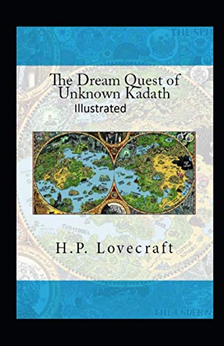 The Dream-Quest of Unknown Kadath Illustrated