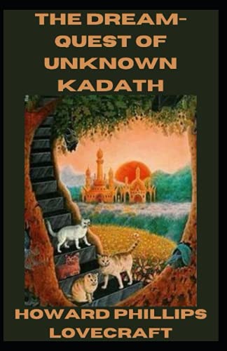 The Dream-Quest of Unknown Kadath Illustrated