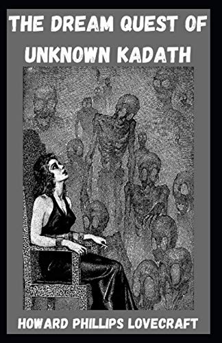The Dream-Quest of Unknown Kadath Illustrated