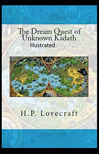The Dream-Quest of Unknown Kadath Illustrated