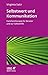 Selbstwert und Kommunikation: Familientherapie für Berater und zur Selbsthilfe