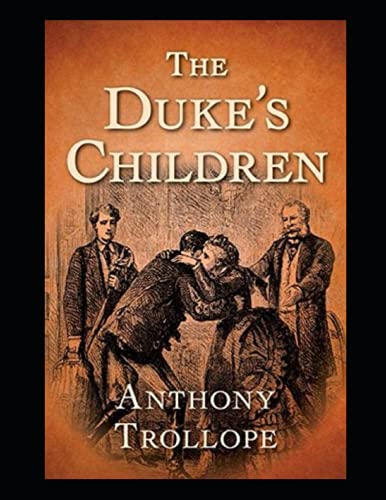The Duke's Children (Palliser series) Annotated