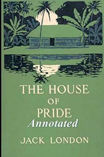 The House of Pride Annotated