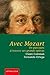 Avec Mozart: Un parcours à travers ses grand opéras (French Edition)