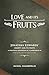 Love and Its Fruits: Jonath...