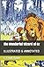 The Wonderful Wizard of Oz: ILLUSTRATED & ANNOTATED