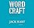 Wordcraft: The Complete Guide to Clear, Powerful Writing