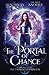 The Portal of Chance: A YA Halfling Fae UF/Adventure Series (Chronicles of The Unwanted Princess)
