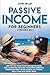 PASSIVE INCOME FOR BEGINNERS 2 books in 1: Here You Will Learn: Passive Income Strategies 2020, Amazon Fba Analyzed, E-Commerce Marketing, Dominate Different Online Markets, Day Trading For A Living