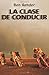 La clase de conducir (Spanish Edition)