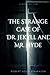The Strange Case of Dr. Jekyll and Mr. Hyde By Robert Louis Stevenson: With original illustration