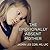 The Emotionally Absent Mother: A Guide to Self-Healing and Getting the Love You Missed