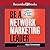 Be a Network Marketing Leader Lib/E: Build a Community to Build Your Empire