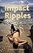 IMPACT RIPPLES
