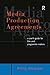 Media Production Agreements: A User's Guide for Film and Programme Makers