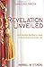 Revelation Unveiled: Understanding the Heart of Jesus In the Imminent Day of the Lord