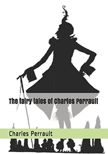 The fairy tales of Charles Perrault