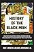 History of the Black Man: An authentic collection of historical information on the early civilization of the descendents of Ham, the son of Noah