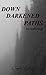 Down Darkened Paths