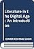 Literature in the Digital Age: An Introduction (Cambridge Introductions to Literature (Paperback))