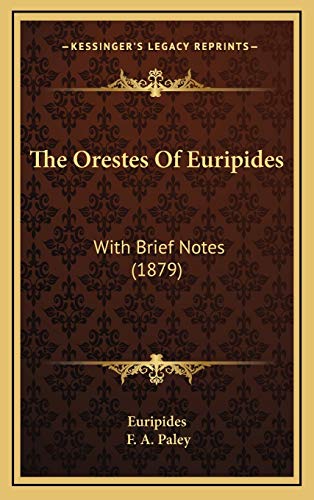 The Orestes Of Euripides: With Brief Notes